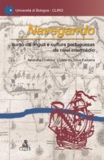 Navegando. Curso de lìngua e cultura portuguesas de nìvel intermédio. Con CD-ROM