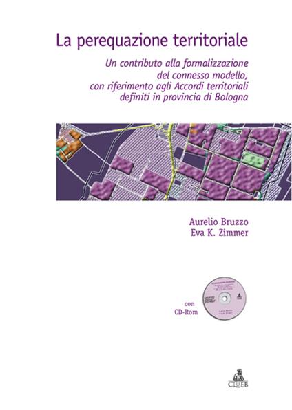 La perequazione territoriale. Con CD-ROM - Aurelio Bruzzo,Eva K. Zimmer - copertina