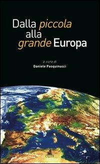Dalla piccola alla grande Europa. Gli allargamenti della CEE/UE - copertina