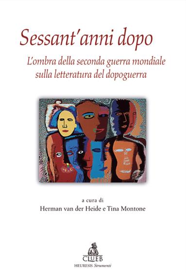 Sessant'anni dopo. L'ombra della seconda guerra mondiale sulla letteratura del dopoguerra - copertina