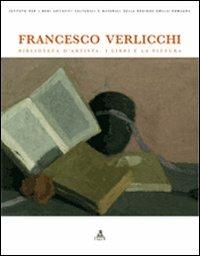 Francesco Verlicchi. Biblioteca d'artista. I libri e la pittura. Catalogo della mostra (Ravenna, 7 dicembre 2006-6 gennaio 2007). Ediz. illustrata - copertina