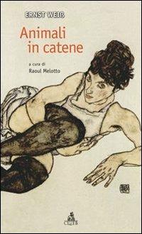 Animali in catene - Ernst Weiss - copertina