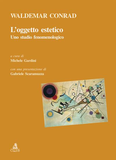 L' oggetto estetico. Uno studio fenomenologico - Waldemar Conrad - copertina