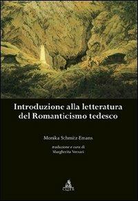 Introduzione alla letteratura del Romanticismo tedesco - Monika Schmitz Emans - copertina