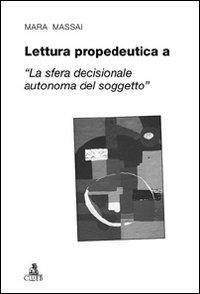 Lettura propedeutica a «la sfera decisionale autonoma del soggetto» - Mara Massai - copertina