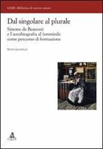 Dal singolare al plurale. Simone de Beauvoir e l'autobiografia al femminile come percorso di formazione
