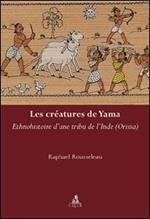 Le créatures de yama. Ethnohistoire d'une tribu de l'Inde