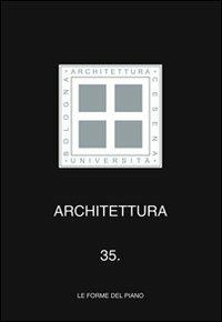 Architettura. Vol. 35: Le forme del piano - copertina