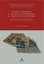 Chiesa cattolica e «società sotterranea» ai tempi del comunismo. Il «Fondo Ricci» e le sue fonti per una storia delle religioni in Europa Orienatale