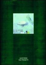 Architettura. Vol. 38: Aldo Rossi. Due progetti.