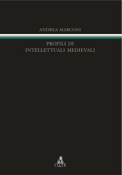 Profili di intellettuali medievali - Andrea Marconi - copertina