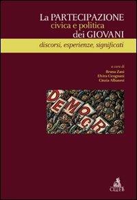 La partecipazione civica e politica dei giovani. Discorsi, esperienze, significati - copertina