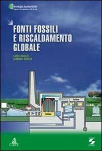 Fonti fossili e riscaldamento globale - Luigi Bruzzi,Simona Verità - copertina