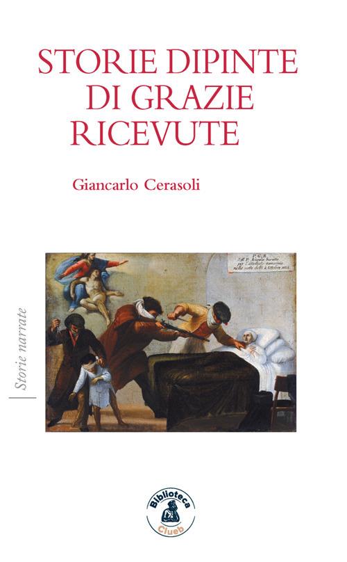 Storie dipinte di grazie ricevute - Giancarlo Cerasoli - ebook