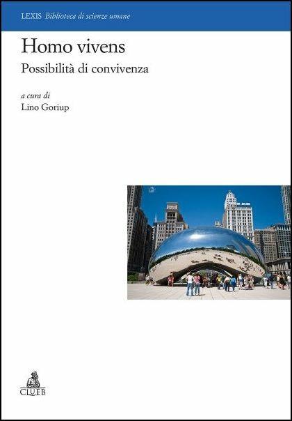 Homo vivens. Possibilità  di convivenza - Lino Goriup - copertina