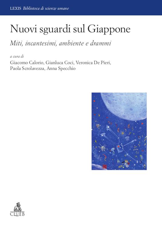 Nuovi sguardi sul Giappone. Miti, incantesimi, ambiente e drammi - copertina