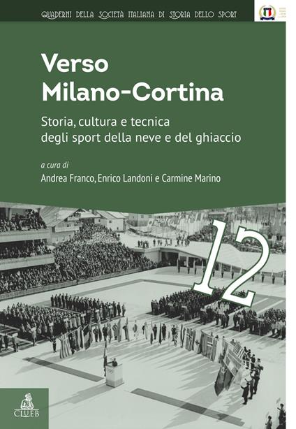 Verso Milano-Cortina. Storia, cultura e tecnica degli sport della neve e del ghiaccio - copertina