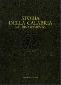 Storia della Calabria. Nel Rinascimento - Simonetta Valtieri - copertina