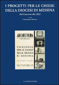 I progetti per le chiese della diocesi di Messina. Nel concorso del 1932 - Clementina Barucci - copertina