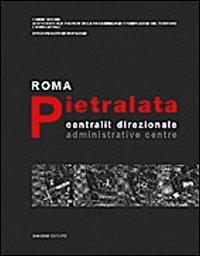 Roma Pietralata. Centralità direzionale-Administrative centre - copertina