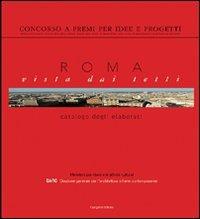 Roma vista dai tetti. Concorso a premi per idee e progetti - copertina