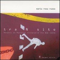 Transito. Stretto di Messina: itinerario tra due coste. Ediz. illustrata - M. Rosa Russo - copertina