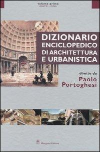 Dizionario enciclopedico di architettura e urbanistica. Ediz. illustrata. Vol. 1: Aalto-Cina - copertina