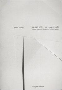Spazi altri ed eventuali. Interviste di Giovanni Damiani - Paolo Ceccon - copertina