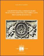 L'architettura della Compagnia di Gesù nelle colonie meridionali dell'America Latina. Reducciones ed Estancias