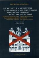 Architettura e urbanistica. Istruzioni per l'uso-Architecture and town planning. Operating instructions. Ediz. bilingue - Ettore Maria Mazzola - copertina