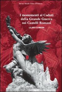 I monumenti ai caduti della Grande Guerra nei castelli romani - copertina