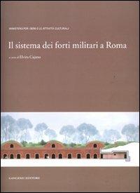 Il sistema dei forti militari a Roma. Ediz. illustrata - copertina