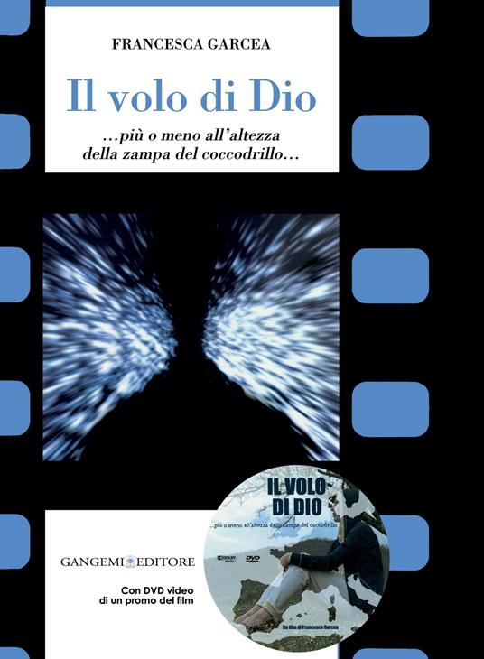 Il volo di Dio... Più o meno all'altezza della zampa del coccodrillo... - Francesca Garcea - ebook
