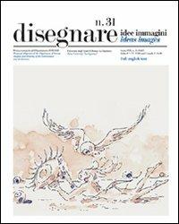 Disegnare. Idee, immagini. Ediz. italiana e inglese. Vol. 31 - copertina