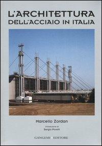 L' architettura dell'acciaio in Italia - Marcello Zordan - copertina