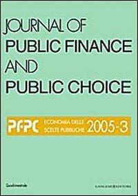 Journal of public finance and public choice. Economia delle scelte pubbliche (2005). Ediz. illustrata. Vol. 3 - Domenico Da Empoli - copertina