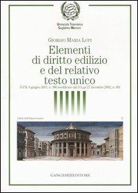 Elementi di diritto edilizio e del relativo testo unico - Giorgio Maria Lupi - copertina