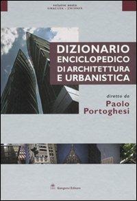 Dizionario enciclopedico di architettura e urbanistica. Ediz. illustrata. Vol. 6: Siracusa-Zwirner - Paolo Portoghesi - copertina