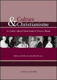 Culture et christianisme. Le centre culturel Saint-Louis de France à Rome - copertina