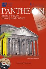 Pantheon. Storia e futuro-Pantheon. History and future. Ediz. bilingue. Con DVD-ROM