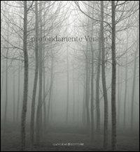 Profondamente Veneto. Fotografie di Alessandro Martinelli. Ediz. illustrata - Nicoletta Zanella - copertina