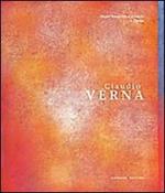 Claudio Verna. Opere 1967-2007. Ediz. illustrata