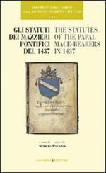 Documenti rari e curiosi dell'Archivio Segreto Vaticano. Vol. 1: Gli statuti dei mazzieri pontifici del 1437-The statutes of the papal mace-bearers in 1437.