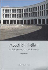 Modernismi italiani. Architettura e costruzione nel Novecento. Ediz. illustrata - Sergio Poretti - copertina