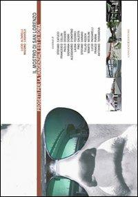 Il mostro di San Lorenzo. Progetti per la tangenziale est di Roma. Ediz. illustrata - Lucio Altarelli,Massimo Casavola - copertina