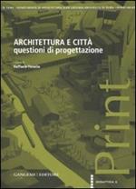 Architettura e città. Questioni di progettazione