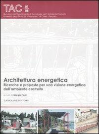 Architettura energetica. Ricerche e proposte per una visione energetica dell'ambiente costruito - copertina