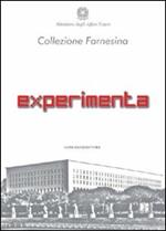 Experimenta. Collezione Farnesina nuovi artisti italiani. Ediz. illustrata