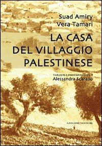 La casa del villaggio palestinese - Suad Amiry,Vera Tamari - copertina
