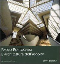 Paolo Portoghesi. L'architettura dell'ascolto - Petra Bernitsa - copertina